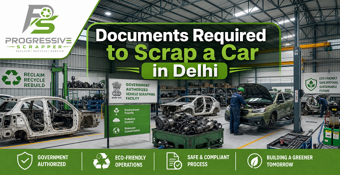 Documents Needed to Scrap Car in Delhi